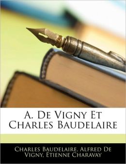 A. De Vigny Et Charles Baudelaire
