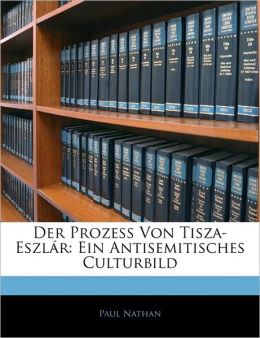 Der Prozess Von Tisza-Eszlar