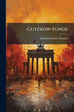 Gutzkow-Funde