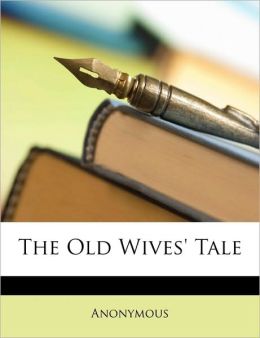 The Old Wives' Tale