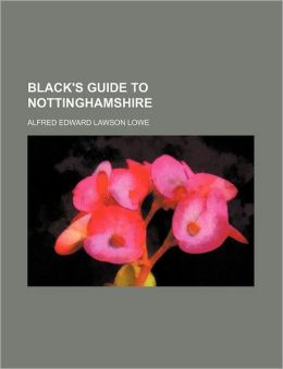 Black's Guide to Nottinghamshire