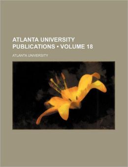 Atlanta University Publications Atlanta University