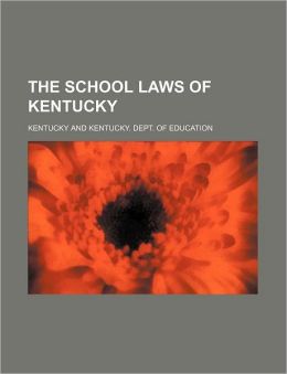 The School Laws of Kentucky