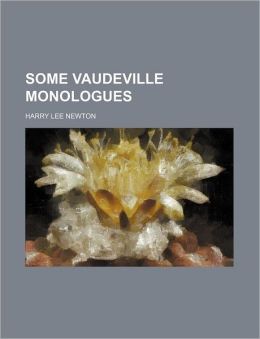 Some Vaudeville Monologues
