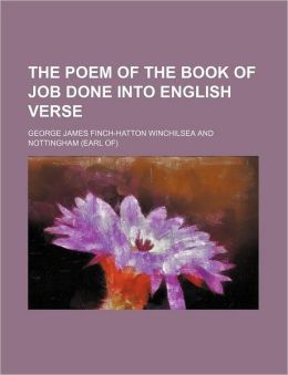 The Poem of the Book of Job Done Into English Verse