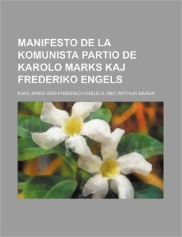 Manifesto de la Komunista Partio de Karolo Marks Kaj Frederiko Engels