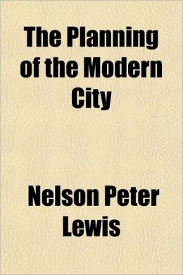 The Planning of the Modern City
