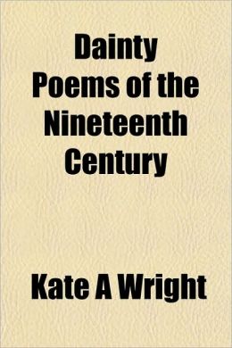 Dainty Poems Of The Nineteenth Century
