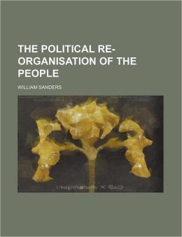 The Political Re-Organisation of the People