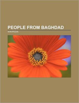 People from Baghdad: Ahmad ibn Fadlan, Mevlana Halid-i Bagdadi, Abd al-Latif al-Baghdadi, Abd al-Karim Qasim, Muntadhar al-Zaidi, Sami Michael