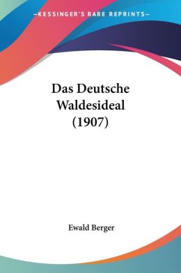 Das Deutsche Waldesideal (1907)