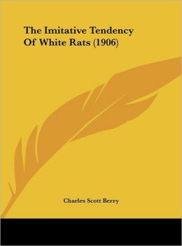 The Imitative Tendency Of White Rats (1906)