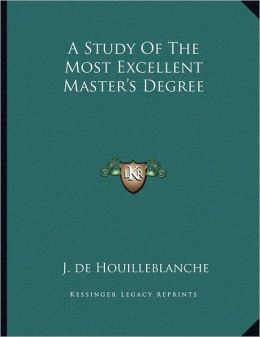 A Study Of The Most Excellent Master's Degree J. de Houilleblanche