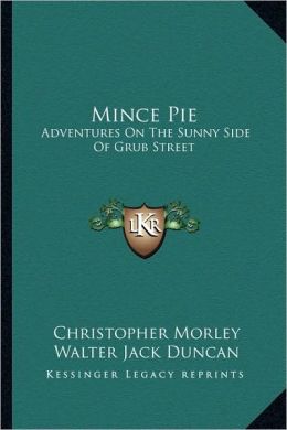 Mince Pie: Adventures On The Sunny Side Of Grub Street