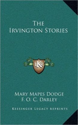The Irvington Stories Mary Mapes Dodge