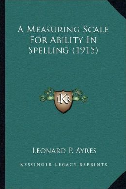 A Measuring Scale For Ability In Spelling (1915)