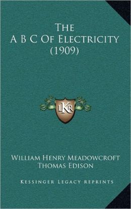 The A B C Of Electricity (1909)
