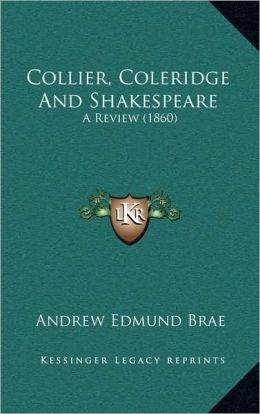 Collier, Coleridge And Shakespeare: A Review (1860)