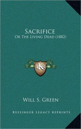 Sacrifice: Or The Living Dead (1882)