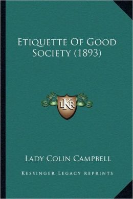Etiquette Of Good Society (1893)