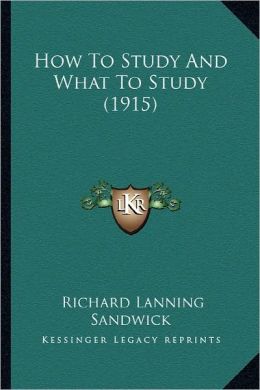 How To Study And What To Study (1915)