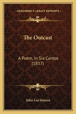 The Outcast: A Poem, in Six Cantos (1837)