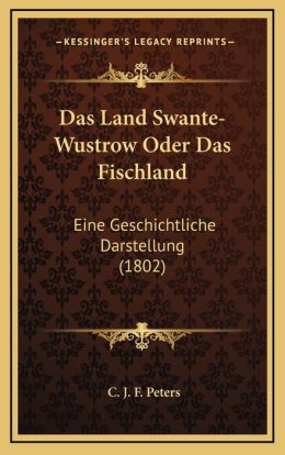 Das Land Swante-Wustrow Oder Das Fischland: Eine Geschichtliche Darstellung (1802)