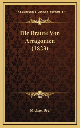 Die Braute Von Arragonien (1823)