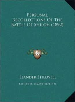 Personal Recollections Of The Battle Of Shiloh (1892)