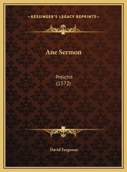 Ane Sermon: Preichit (1572)