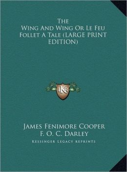 The Wing-and-Wing Le Feu-Follet James Fenimore Cooper