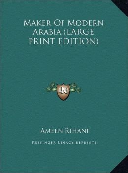 Maker of Modern Arabia