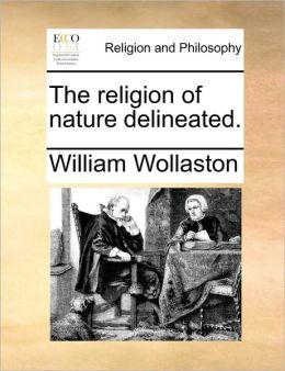 The religion of nature delineated.