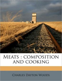 Meats: composition and cooking