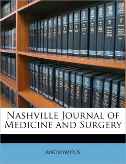 Nashville journal of medicine and surgery (Volume 5) Anonymous