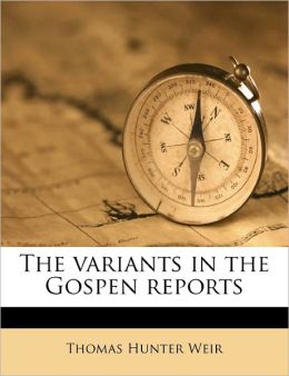 The Variants In The Gospen Reports