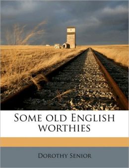 Some old English worthies