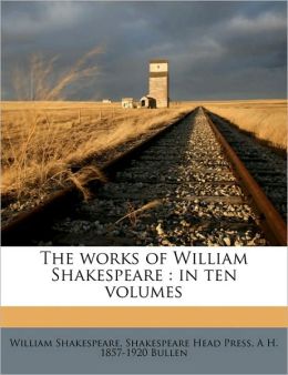 The works of William Shakespeare: in ten volumes Volume 9