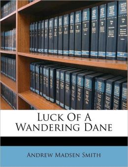Luck Of A Wandering Dane