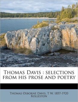 Thomas Davis: selections from his prose and poetry