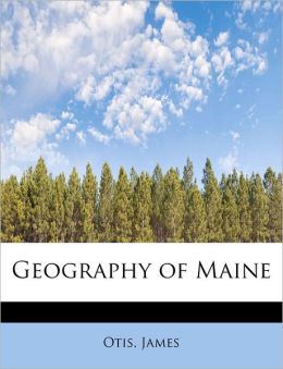 Geography of Maine Otis, James