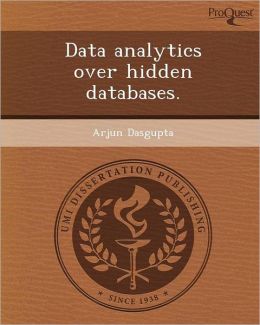 Data Analytics Over Hidden Databases.