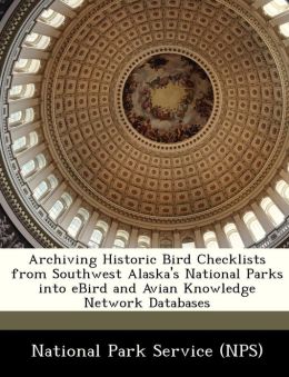 Archiving Historic Bird Checklists from Southwest Alaska's National Parks into eBird and Avian Knowledge Network Databases