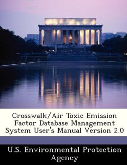 Crosswalk/Air Toxic Emission Factor Database Management System User's Manual Version 2.0