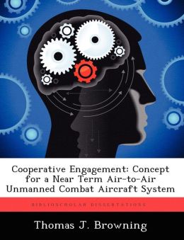 Cooperative Engagement: Concept for a Near Term Air-to-Air Unmanned Combat Aircraft System