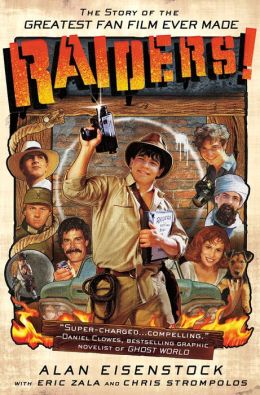 Raiders!: The Story of the Greatest Fan Film Ever Made