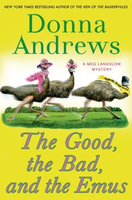 The Good, the Bad, and the Emus (Meg Langslow Series #17)