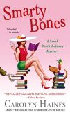 Book Cover Image. Title: Smarty Bones (Sarah Booth Delaney Series #13), Author: Carolyn Haines