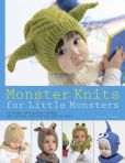 Book Cover Image. Title: Monster Knits for Little Monsters:  20 Super-Cute Animal-Themed Hat, Mitten, and Bootie Sets to Knit, Author: Nuriya Khegay