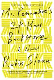 Mr. Penumbra's 24-Hour Bookstore: A Novel